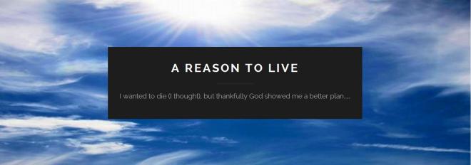 A Reason To Live